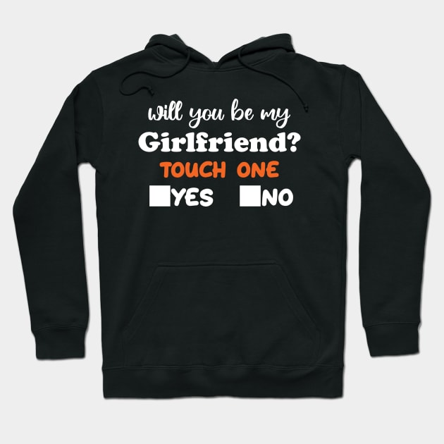 Will You Be My Girlfriend Funny Ask Her Hoodie by aesthetice1